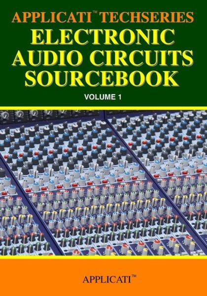 Cover for Applicati Group · Applicati Techseries Electronic Audio Circuits Sourcebook (Paperback Book) (2009)