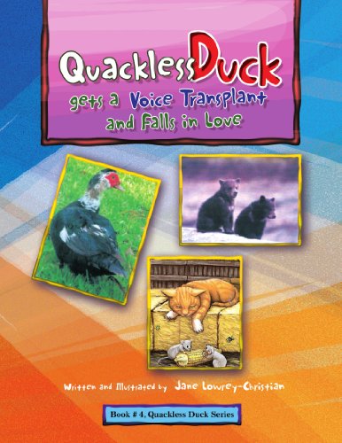 Cover for Jane Lowrey-christian · Quackless Duck Gets a Voice Transplant: and Falls in Love (Paperback Book) (2009)