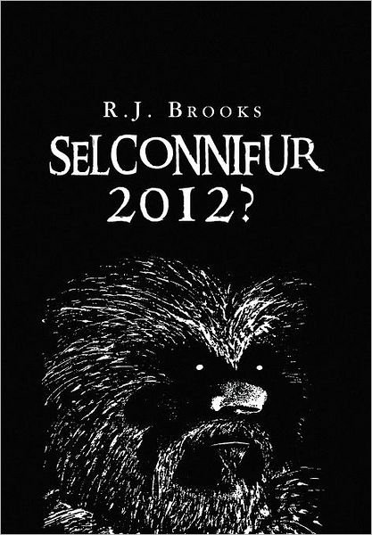 Cover for R J Brooks · Selconnifur (Hardcover bog) (2009)