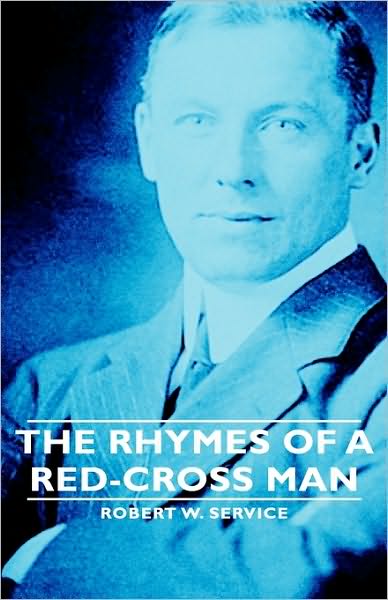 Cover for Robert W. Service · The Rhymes of a Red-cross Man (Hardcover Book) (2008)