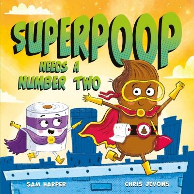 Cover for Sam Harper · Superpoop Needs a Number Two (Paperback Book) (2023)