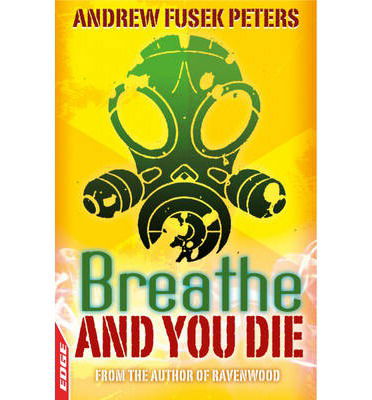 Cover for Andrew Fusek Peters · EDGE: A Rivets Short Story: Breathe and You Die! - EDGE: A Rivets Short Story (Paperback Book) (2013)