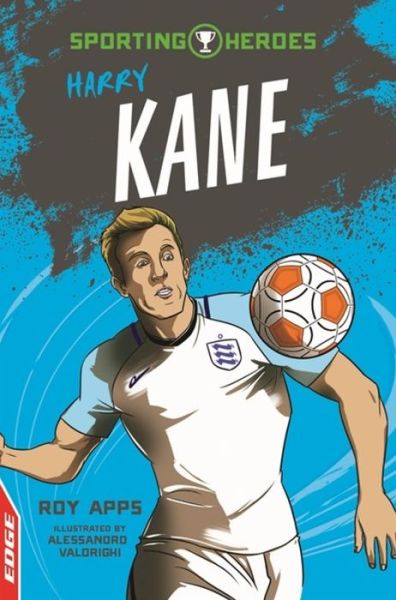 Cover for Roy Apps · EDGE: Sporting Heroes: Harry Kane - EDGE: Sporting Heroes (Paperback Book) [Illustrated edition] (2019)