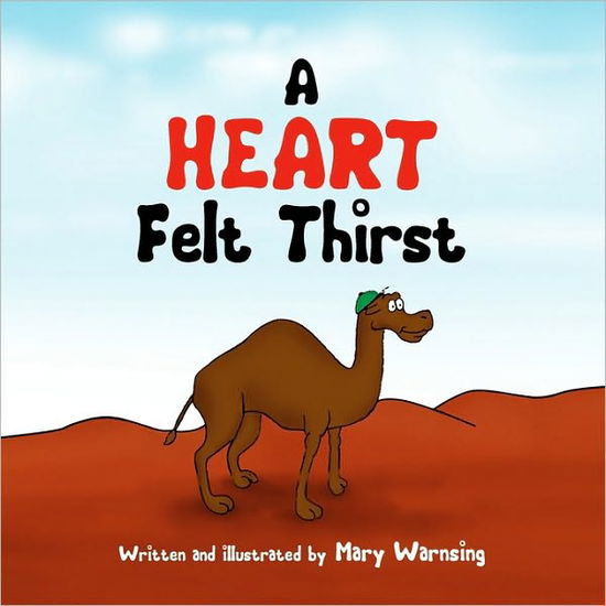 Cover for Mary Warnsing · A Heart Felt Thirst (Paperback Book) (2010)