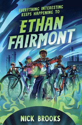 Cover for Nick Brooks · Everything Interesting Keeps Happening to Ethan Fairmont - Ethan Fairmont (Hardcover Book) (2025)