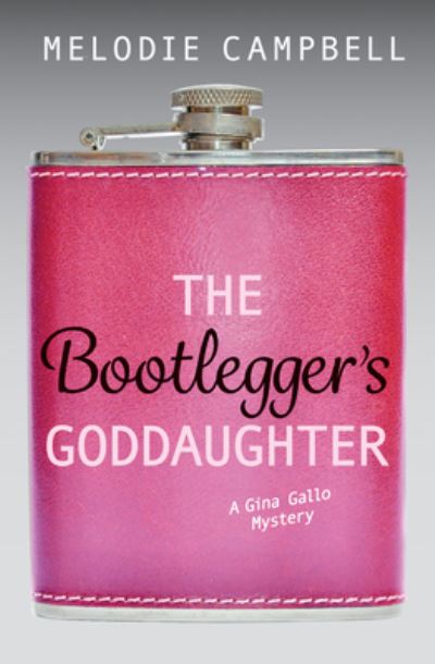 Cover for Melodie Campbell · The Bootlegger's Goddaughter (Paperback Book) (2017)