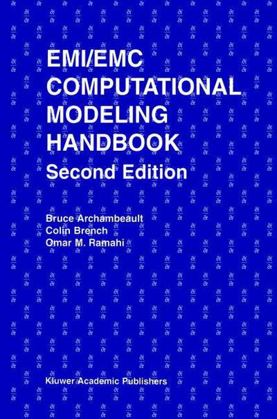 EMI / EMC Computational Modeling Handbook - The Springer International Series in Engineering and Computer Science - Bruce R. Archambeault - Kirjat - Springer-Verlag New York Inc. - 9781461356134 - maanantai 29. lokakuuta 2012