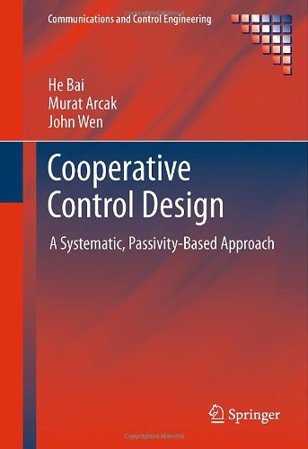 Cover for He Bai · Cooperative Control Design: A Systematic, Passivity-Based Approach - Communications and Control Engineering (Hardcover Book) (2011)