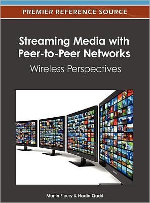 Cover for Fleury · Streaming Media with Peer-to-Peer Networks: Wireless Perspectives (Hardcover bog) (2012)