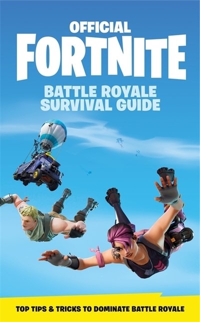 Cover for Epic Games · FORTNITE Official: The Battle Royale Survival Guide - Official Fortnite Books (Gebundenes Buch) (2019)