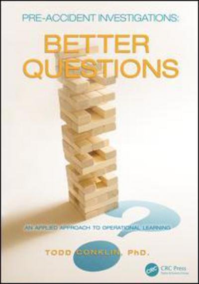 Cover for Todd Conklin · Pre-Accident Investigations: Better Questions - An Applied Approach to Operational Learning (Pocketbok) (2016)