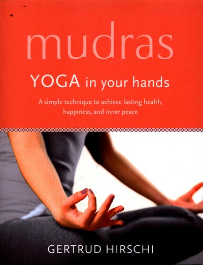 Cover for Gertrud Hirschi · Mudras: Yoga In Your Hands (Pocketbok) (2016)