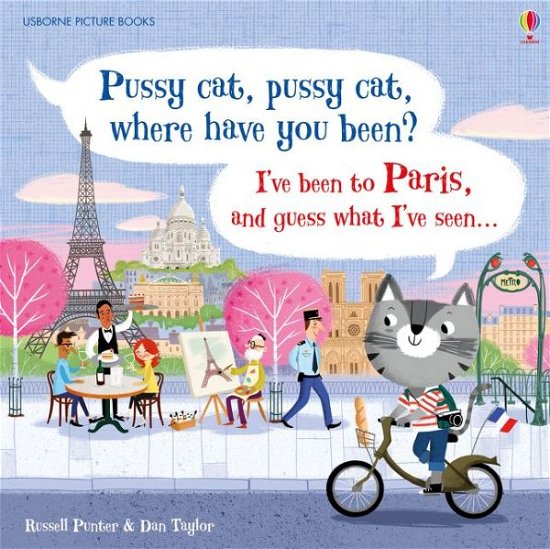 Cover for Russell Punter · Pussy cat, pussy cat, where have you been? I've been to Paris and guess what I've seen... - Picture Books (Hardcover bog) (2017)
