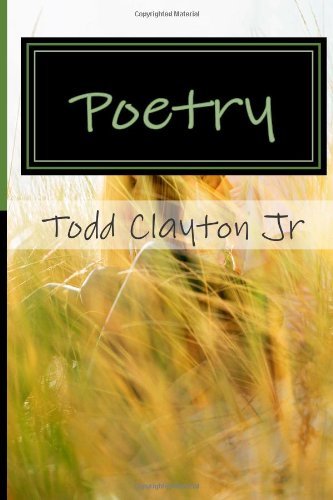 Todd M Clayton Jr · Poetry (Paperback Bog) (2012)