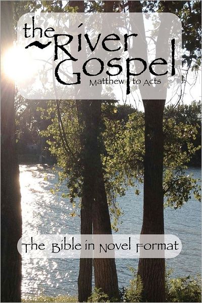 Cover for Paul Loewen · The River Gospel: Matthew to Acts (Paperback Book) (2012)