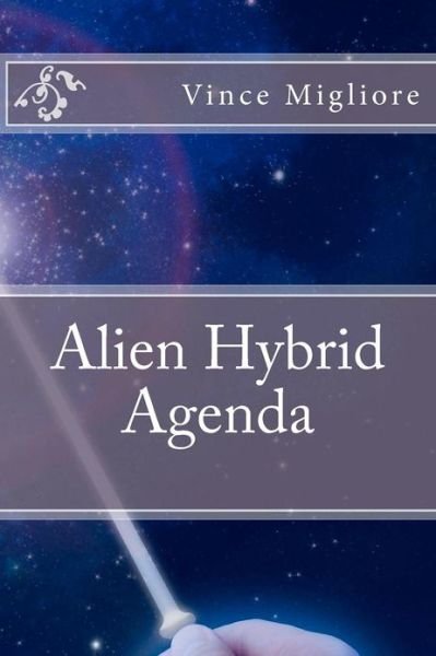 Cover for Vince Migliore · Alien Hybrid Agenda (Paperback Bog) (2012)