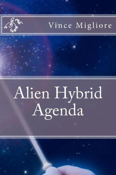 Cover for Vince Migliore · Alien Hybrid Agenda (Pocketbok) (2012)