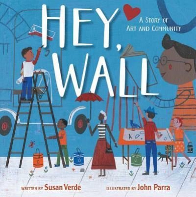 Cover for Susan Verde · Hey, Wall (Innbunden bok) (2018)