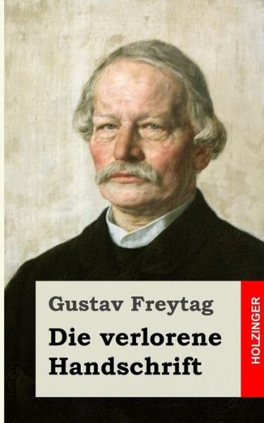 Cover for Gustav Freytag · Die Verlorene Handschrift (Paperback Bog) (2013)