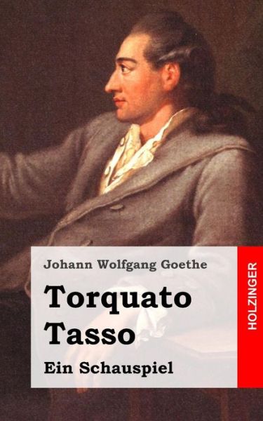 Cover for Johann Wolfgang Goethe · Torquato Tasso: Ein Schauspiel (Paperback Book) [German edition] (2013)