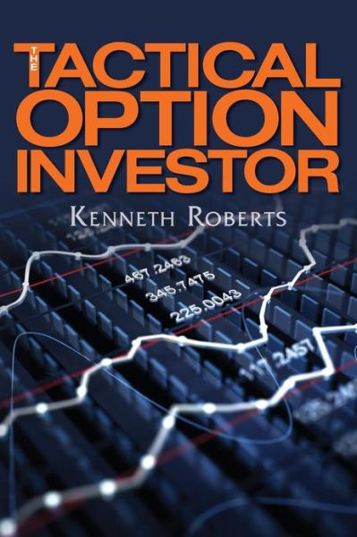 Cover for Kenneth Roberts · The Tactical Option Investor (Paperback Book) (2013)