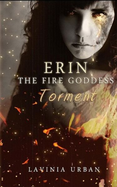 Cover for Lavinia Urban · Erin the Fire Goddess: Torment (Paperback Book) (2013)