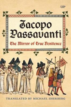 Cover for Michael Sherberg · Jacopo Passavanti: The Mirror of True Penitence - Toronto Italian Studies (Hardcover Book) (2025)