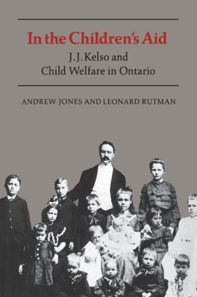 In the Children's Aid - Andrew Jones - Böcker - University of Toronto Press - 9781487592134 - 15 december 1981
