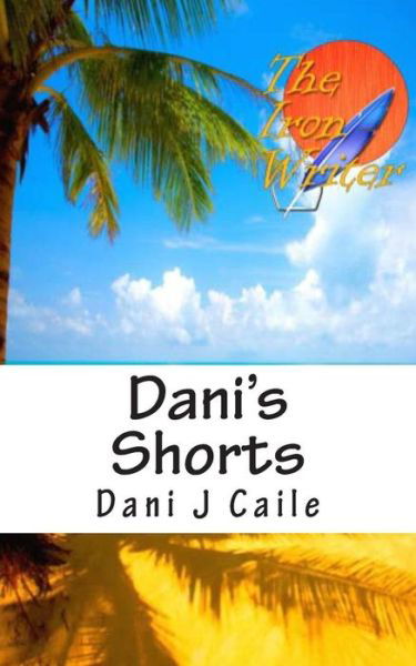Cover for Dani J Caile · Dani's Shorts (Taschenbuch) (2013)