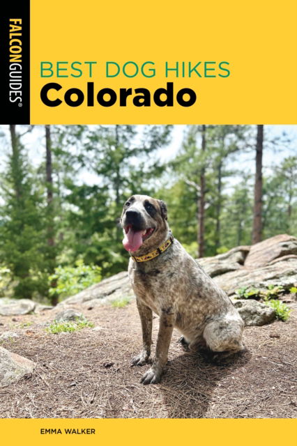 Cover for Emma Walker · Best Dog Hikes Colorado - Best Dog Hikes (Paperback Book) [Third edition] (2025)