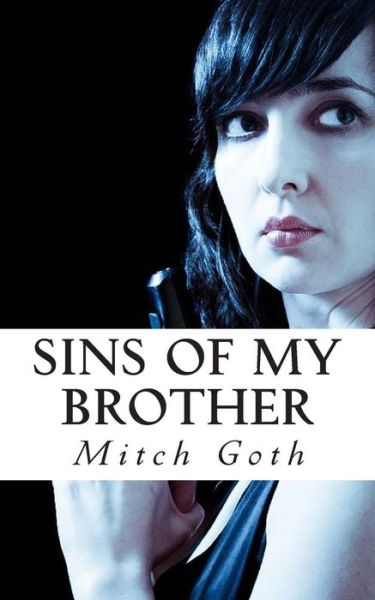 Cover for Mitch Goth · Sins of My Brother: Book Three of the Brigio Series (Paperback Book) (2013)