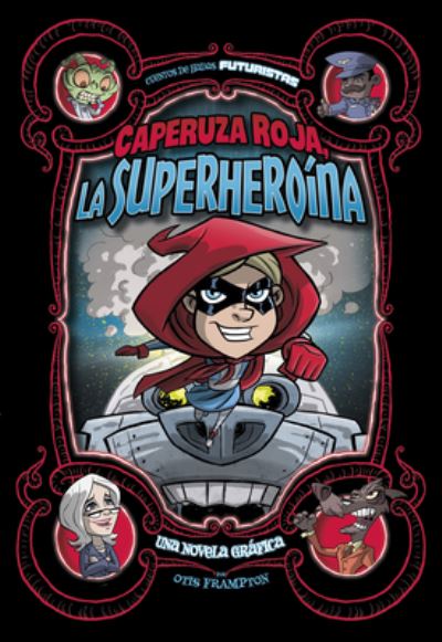 Cover for Otis Frampton · Caperuza Roja, La Superheroina (Gebundenes Buch) (2020)