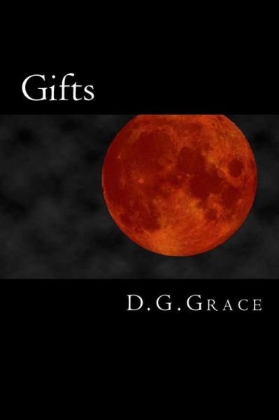 Cover for D G Grace · Gifts (Paperback Bog) (2014)