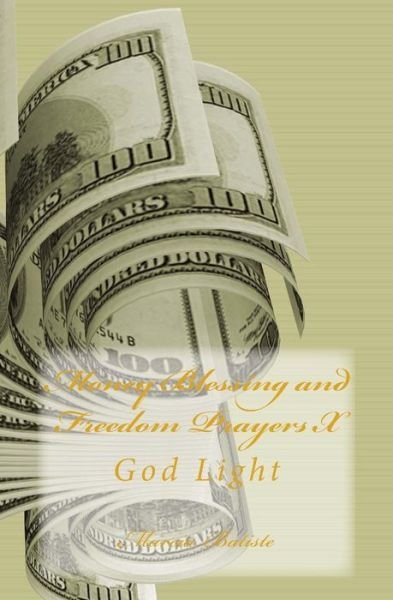 Cover for Marcia Batiste Smith Wilson · Money Blessing and Freedom Prayers X: God Light (Pocketbok) (2014)