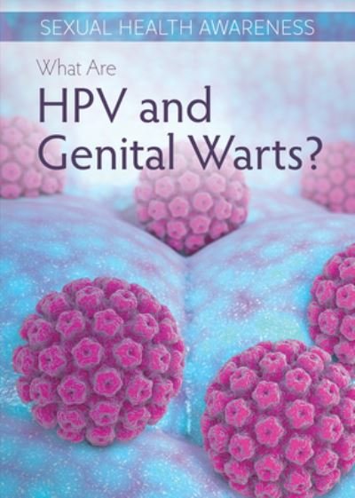 What Are HPV and Genital Warts? - Rosie Banks - Annen - Rosen Publishing Group - 9781499472134 - 30. desember 2021