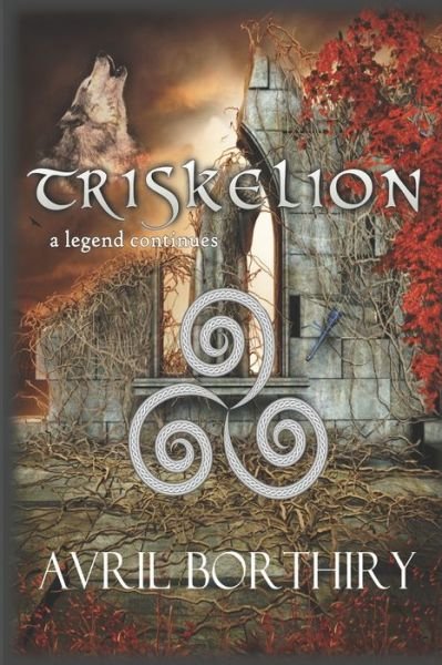 Cover for Avril Borthiry · Triskelion: a Legend Continues (Taschenbuch) (2014)