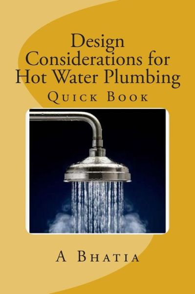 Cover for A Bhatia · Design Considerations for Hot Water Plumbing: Quick Book (Paperback Book) (2014)