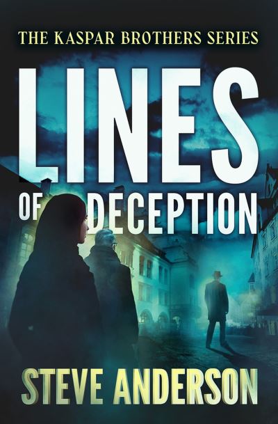 Cover for Steve Anderson · Lines of Deception - The Kaspar Brothers (Paperback Book) (2024)