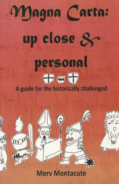 Cover for Merv Montacute · Magna Carta-up Close and Personal: a Guide for the Historically Challenged (Paperback Book) (2015)