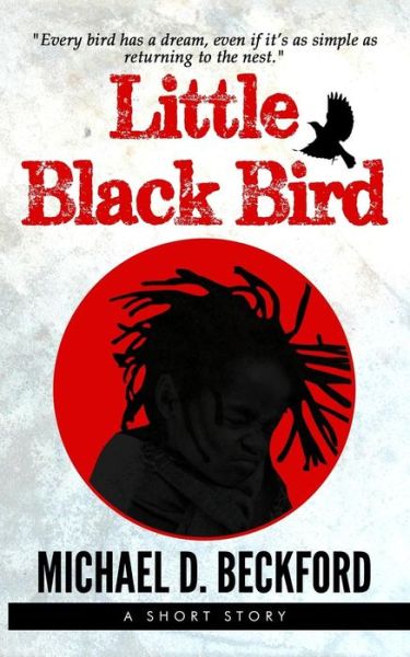 Cover for Michael D Beckford · Little Black Bird (Paperback Book) (2015)