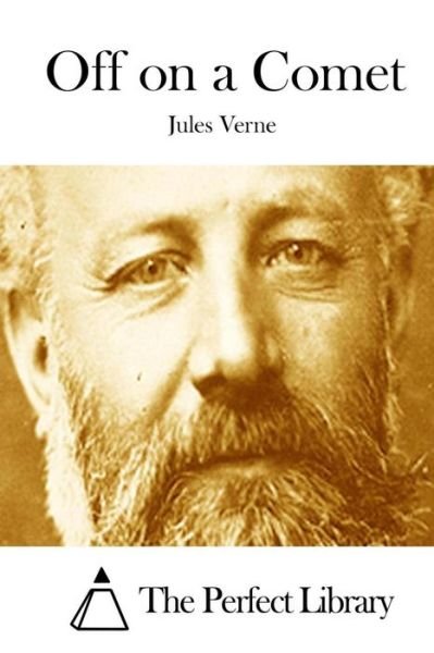 Off on a Comet - Jules Verne - Books - Createspace - 9781512104134 - May 7, 2015