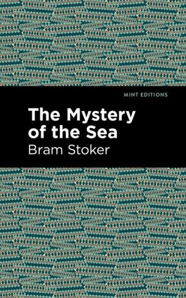 Cover for Bram Stoker · The Mystery of the Sea - Mint Editions (Innbunden bok) (2021)