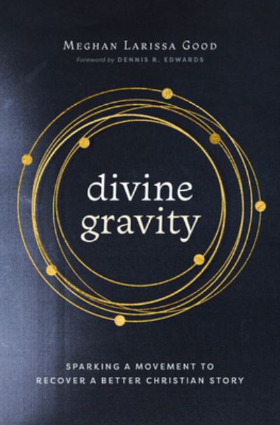Cover for Meghan Larissa Good · Divine Gravity (Book) (2023)