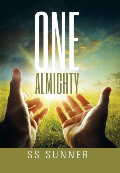 Cover for Ss Sunner · One Almighty (Hardcover Book) (2015)