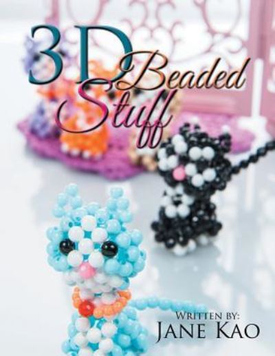 Cover for Jane Kao · 3D Beaded Stuff (Paperback Book) (2015)
