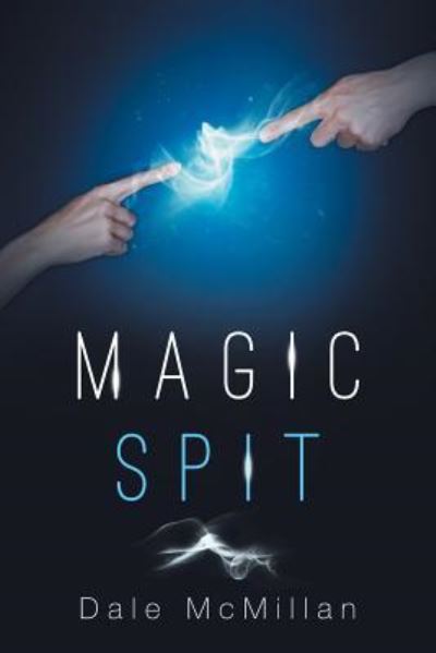 Cover for Dale McMillan · Magic Spit (Paperback Book) (2016)