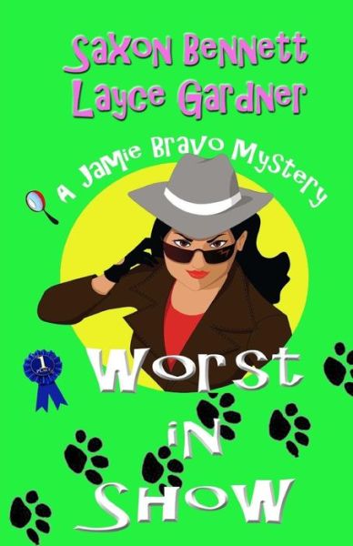 Cover for Layce Gardner · Worst in Show: a Jamie Bravo Mystery (Paperback Book) (2015)