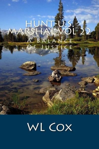 Cover for Wl Cox · Hunt-U.S. Marshal Vol 22 (Paperback Bog) (2015)