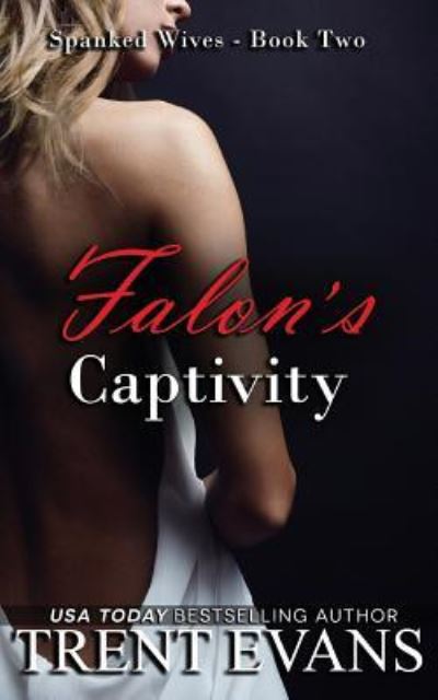 Cover for Trent Evans · Falon's Captivity (Paperback Book) (2016)