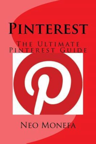 Pinterest - Neo Monefa - Böcker - Createspace Independent Publishing Platf - 9781519527134 - 26 september 2015